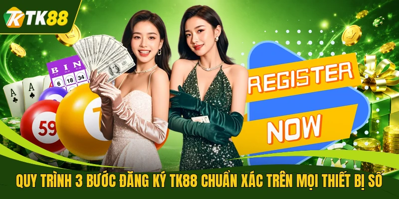 Quy trình 3 bước đăng ký TK88 chuẩn xác trên mọi thiết bị số 